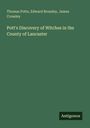 Thomas Potts, Edward Bromley, James Crossley. "Pott's Discovery of Witches in the County of Lancaster". Unten "Antigonos".