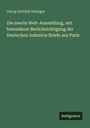 Georg Gottlieb Schirges: Die zweite Welt-Ausstellung, mit besonderer Berücksichtigung der Deutschen Industrie Briefe aus Paris, Buch