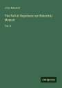 John Mitchell: The Fall of Napoleon: an Historical Memoir, Buch