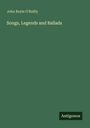 John Boyle O'Reilly: Songs, Legends and Ballads, Buch