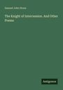 "Samuel John Stone. The Knight of Intercession. And Other Poems. Antigonos." Grüner Hintergrund, schlichte Gestaltung.