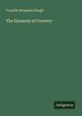 Franklin Benjamin Hough: The Elements of Forestry, Buch