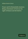 William Weston Patton: "Prayer and Its Remarkable Answers. Being a Statement of Facts in the Light of Reason and Revelation." Logo unten.