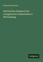 "Heinrich Hartmann, Statistisches Handbuch der evangelischen Volksschulen in Württemberg." Grüner Hintergrund. Unten "Antigonos".
