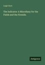 Text: "Leigh Hunt. The Indicator: A Miscellany for the Fields and the Fireside." Unten rechts steht "Antigonos" auf grünem Hintergrund.