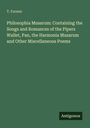 T. Forster, Philosophia Musarum. Enthält Songs, Romances der Pipers Wallet, Pan, Harmonia Musarum. Antigonos.