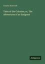 "Tales of the Colonies; or, The Adventures of an Emigrant" von Charles Rowcroft. Unten steht "Antigonos". Grüner Hintergrund.