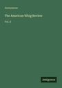 "Anonymous. The American Whig Review. Vol. II. Antigonos" steht auf einem schlichten grünen Hintergrund.