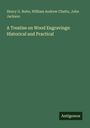 Henry G. Bohn: A Treatise on Wood Engravings: Historical and Practical, Buch