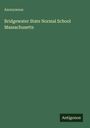 Oben links steht "Anonymous". Darunter "Bridgewater State Normal School Massachusetts". Unten rechts "Antigonos". Hintergrund grün.