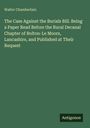 Titel: "The Case Against the Burials Bill"; Autor: Walter Chamberlain; Label unten: "Antigonos". Hintergrund in Grün.