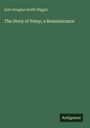 Kate Douglas Smith Wiggin: The Story of Patsy; a Reminiscence, Buch
