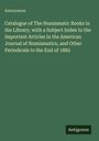 Text: "Anonymous. Catalogue of The Numismatic Books... to the End of 1882." Unten rechts steht "Antigonos." Hintergrund ist grün.