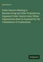 Titel in Weiß: "Public Statutes Relating to Manufacturing and Other Corporations..." Unten rechts kleines Logo "Antigonos". Grün.