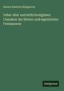 Sannes Sambres Misipporus: Ueber Alter und sittlichreligiösen Charakter der älteren und eigentlichen Freimaurerei, Buch