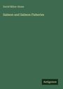 David Milne-Home: Salmon and Salmon Fisheries, Buch