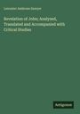 Leicester Ambrose Sawyer: Revelation of John; Analyzed, Translated and Accompanied with Critical Studies, Buch