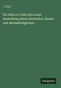 L. Pfaff: Der Dom zu Fulda eine kurze Darstellung seiner Geschichte, Bauart und Merkwürdigkeiten, Buch