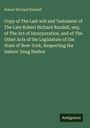Robert Richard Randall: Copy of The Last will and Testament of The Late Robert Richard Randall, esq; of The Act of Incorporation, and of The Other Acts of the Legislature of the State of New-York, Respecting the Sailors' Snug Harbor, Buch