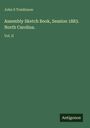 "John S Tomlinson: Assembly Sketch Book, Session 1883. North Carolina. Vol. II." Grüner Hintergrund, "Antigonos" Logo unten.