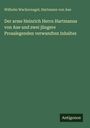 Wilhelm Wackernagel: Der arme Heinrich Herrn Hartmanns von Aue und zwei jüngere Prosalegenden verwandten Inhaltes, Buch