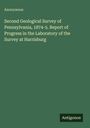 Anonymous: Second Geological Survey of Pennsylvania, 1874-5. Report of Progress in the Laboratory of the Survey at Harrisburg, Buch