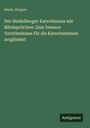 Herm. Roques: Der Heidelberger Katechismus mit Bibelsprüchen: Zum bessern Verständnisse für die Katechumenen zergliedert, Buch