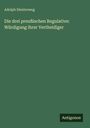 Adolph Diesterweg, Titel: "Die drei preußischen Regulative: Würdigung ihrer Vertheidiger". Unten rechts: Antigonos.