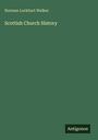 Norman Lockhart Walker: Scottish Church History, Buch