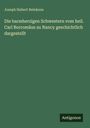 Joseph Hubert Reinkens: Die barmherzigen Schwestern vom heil. Carl Borromäus zu Nancy geschichtlich dargestellt, Buch