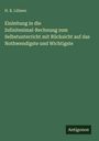 H. B. Lübsen: Einleitung in die Infinitesimal-Rechnung zum Selbstunterricht mit Rücksicht auf das Nothwendigste und Wichtigste, Buch