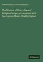 William Hunter: The Minstrel of Zion: a Book of Religious Songs, Accompanied with Appropriate Music, Chiefly Original, Buch