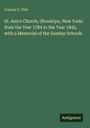 Buchtitel: "St. Ann's Church (Brooklyn, New York) 1784-1845, Memorial of the Sunday Schools". Autor: Francis G. Fish.