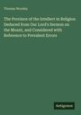 Thomas Worsley: The Province of the Intellect in Religion Deduced from Our Lord's Sermon on the Mount, and Considered with Reference to Prevalent Errors, Buch