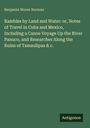 Benjamin Moore Norman: Rambles by Land and Water: or, Notes of Travel in Cuba and Mexico, Including a Canoe Voyage Up the River Panuco, and Researches Along the Ruins of Tamaulipas & c., Buch
