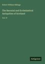 Robert William Billings: The Baronial and Ecclesiastical Antiquities of Scotland, Buch