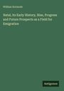 William Kermode: Natal, its Early History, Rise, Progress and Future Prospects as a Field for Emigration, Buch