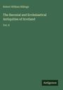 Robert William Billings: The Baronial and Ecclesiastical Antiquities of Scotland, Buch