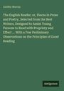 Lindley Murray: The English Reader; or, Pieces in Prose and Poetry, Selected from the Best Writers, Designed to Assist Young Persons to Read with Propriety and Effect ... With a Few Preliminary Observations on the Principles of Good Reading, Buch
