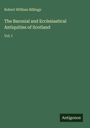 Robert William Billings: The Baronial and Ecclesiastical Antiquities of Scotland, Buch