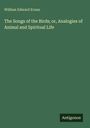 "William Edward Evans. The Songs of the Birds; or, Analogies of Animal and Spiritual Life. Antigonos. Grüner Hintergrund."