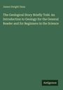 Titel: "The Geological Story Briefly Told...". Autor: James Dwight Dana. Unten rechts ein kleines Logo: "Antigonos". Hintergrund grün.