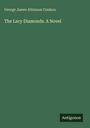 Am grünen Hintergrund steht: George James Atkinson Coulson, "The Lacy Diamonds. A Novel", unten das Wort "Antigonos".