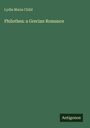 Oben steht "Lydia Maria Child", darunter "Philothea: a Grecian Romance", unten rechts ein schwarzes Rechteck mit "Antigonos". 