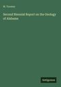M. Tuomey: Second Biennial Report on the Geology of Alabama, Buch