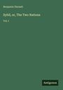 Benjamin Disraeli: Sybil, or, The Two Nations, Buch