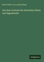 Oben steht "Karl Freiherr von Leoprechting". Darunter der Titel "Aus dem Lechrain Zur deutschen Sitten und Sagenkunde". Rechts unten steht "Antigonos" auf dunkelgrünem Grund.