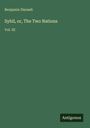 Benjamin Disraeli: Sybil, or, The Two Nations, Buch