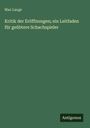 Grünes Cover mit weißem Text: "Max Lange, Kritik der Eröffnungen; ein Leitfaden für geübtere Schachspieler". Unten: "Antigonos".