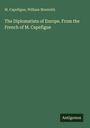 M. Capefigue, William Monteith. The Diplomatists of Europe. From the French of M. Capefigue. Grünes Hintergrunddesign.